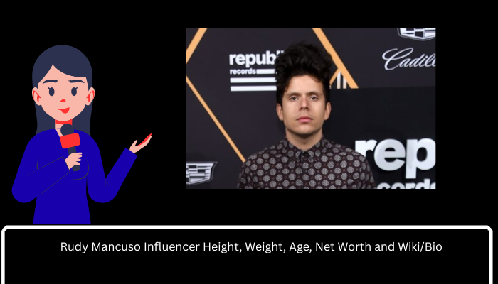 Rudy Mancuso Influencer Height, Weight, Age, Net Worth and Wiki/Bio 