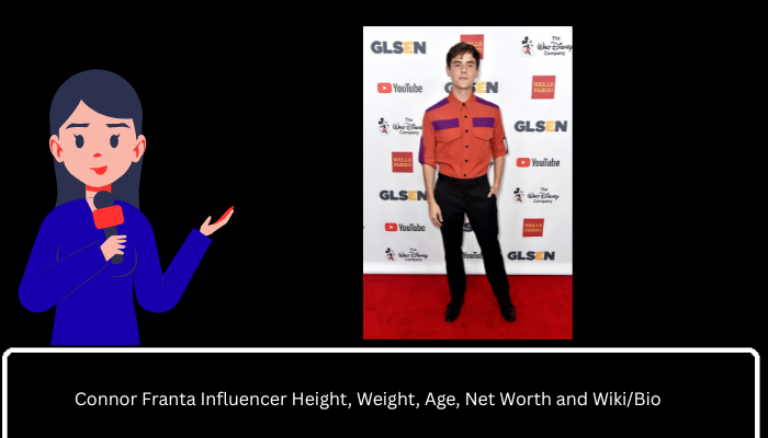 Connor Franta Influencer Height, Weight, Age, Net Worth and Wiki/Bio 
